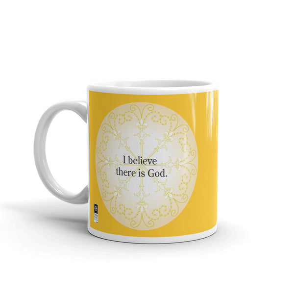Mug, ceramic, white with the message "I don't believe in a God. I believe there is God.":"